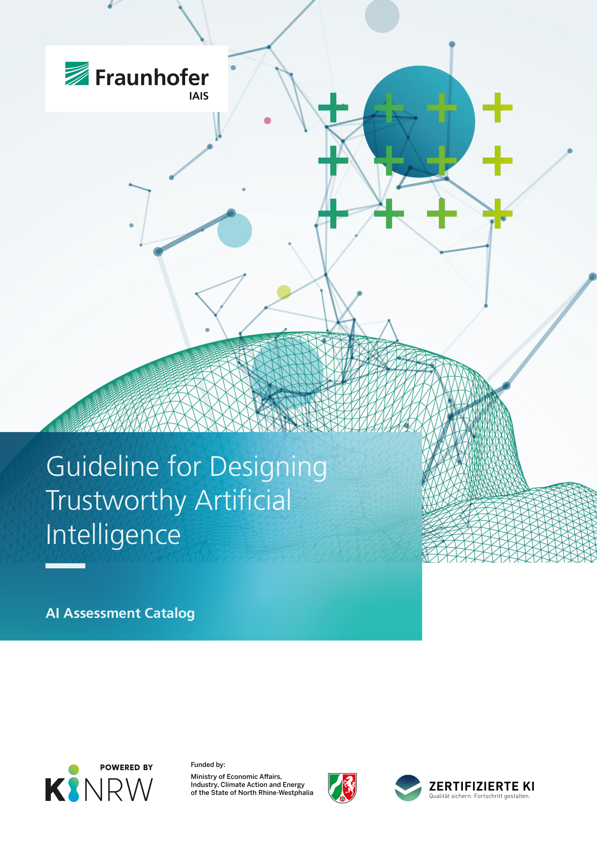 The AI Assessment Catalog from Fraunhofer IAIS provides companies with a practical guide that will empower them to design trustworthy AI systems.